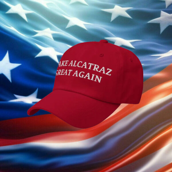 Make Alcatraz Great Again Hat Cap