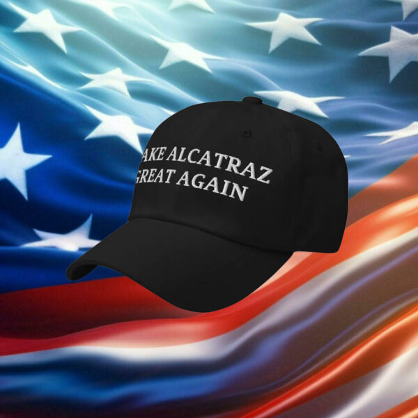 Make Alcatraz Great Again Hat Cap