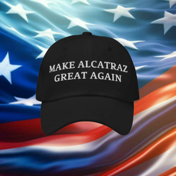 Make Alcatraz Great Again Hat Cap