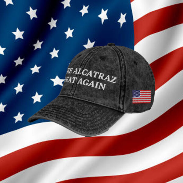 Make Alcatraz Great Again Hat, Donald Trump Hat
