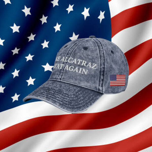 Make Alcatraz Great Again Hat, Donald Trump Hat