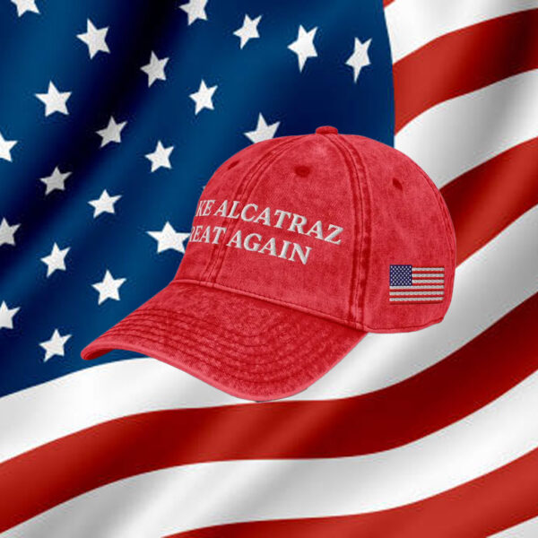 Make Alcatraz Great Again Hat, Donald Trump Hat