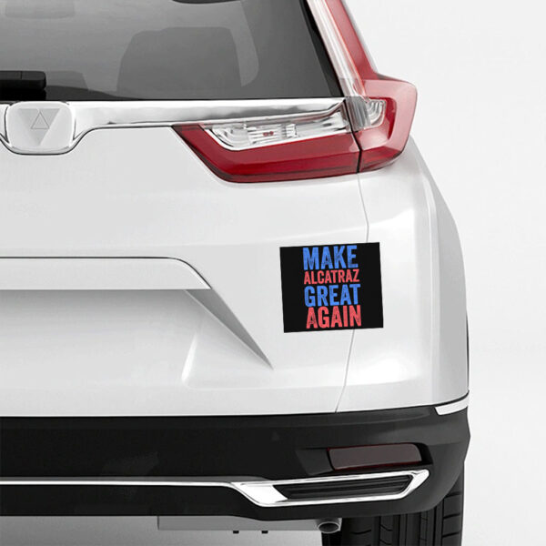 Make Alcatraz Great Again Sticker Political Funny, Novelty Sticker