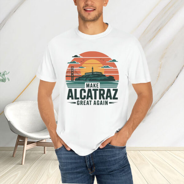 Make Alcatraz Great Again, Trump Funny Classic T-shirt