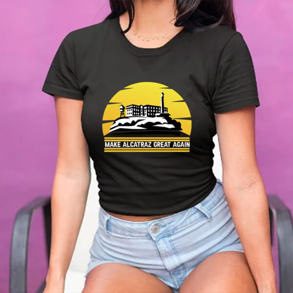Make Alcatraz Great Again Trump Shirt, Trump Alacatraz Shirt