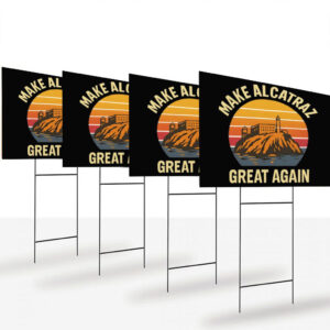 Make Alcatraz Great Again Vintage 2025 Yard Sign