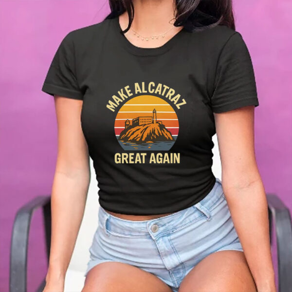 Make Alcatraz Great Again Vintage Shirt