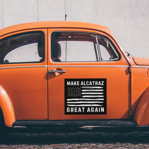 Make Alcatraz great again, funny Trump Alcatraz Sticker