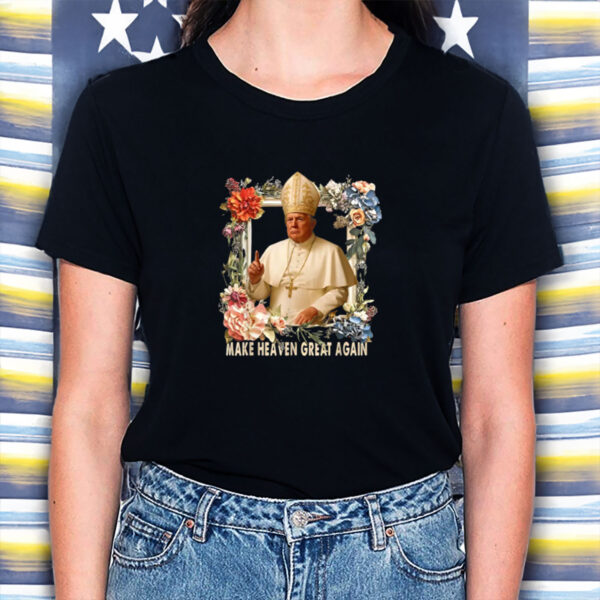 Make Heaven Great Again Donald Trump T-shirt