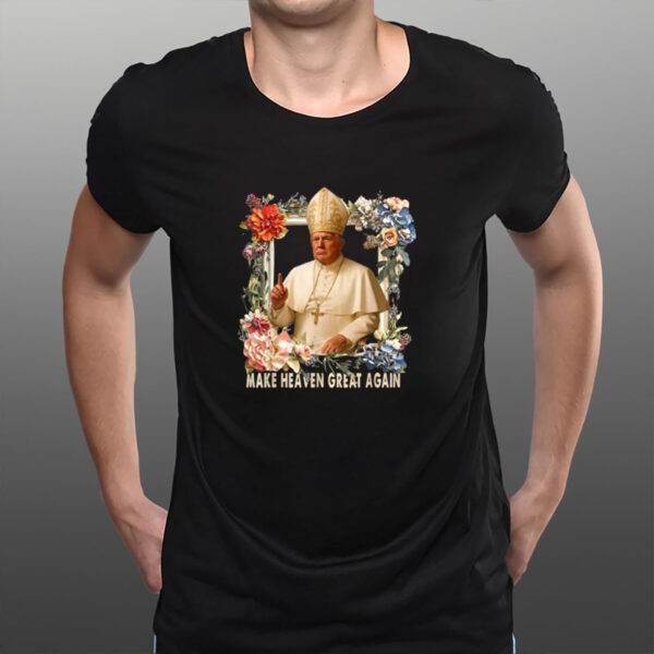 Make Heaven Great Again Donald Trump T-shirt