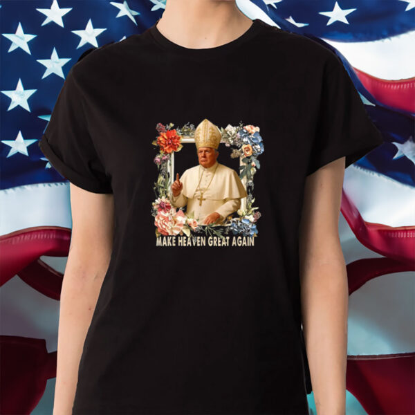 Make Heaven Great Again Donald Trump T-shirt