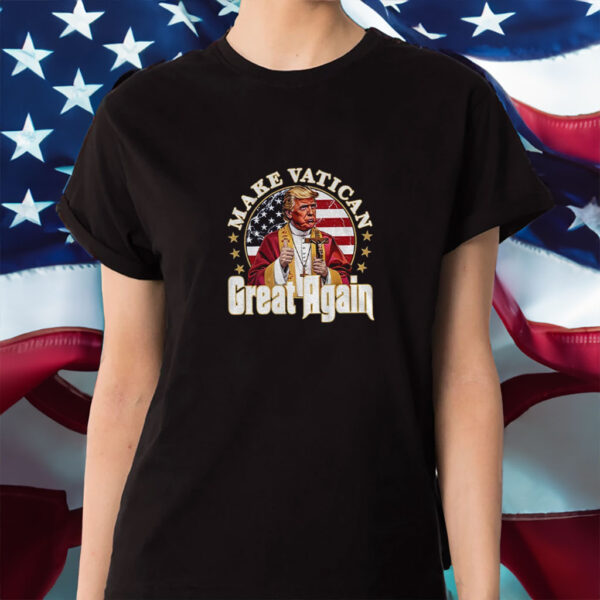 Make Vatikan Great Again Pope Funny Trump Meme Shirt