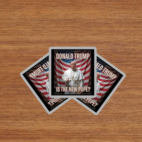 Pope Donald Trump Is The New Pope Usa Flag Sticker