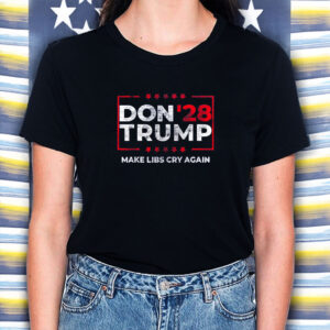 President Trump 2028 Make LIBS Cry Again Shirt