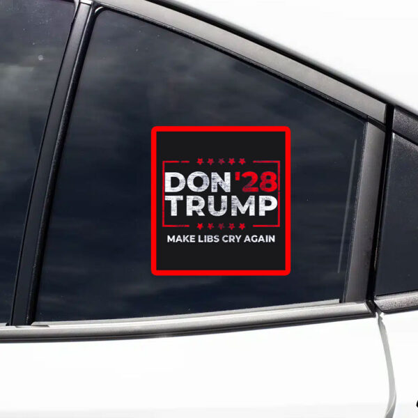 President Trump 2028 Make LIBS Cry Again Sticker