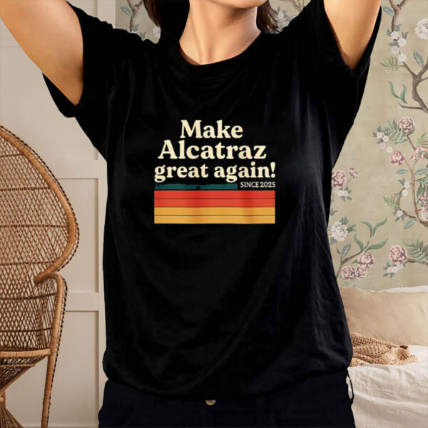 Retro Make Alcatraz Great Again T-Shirt