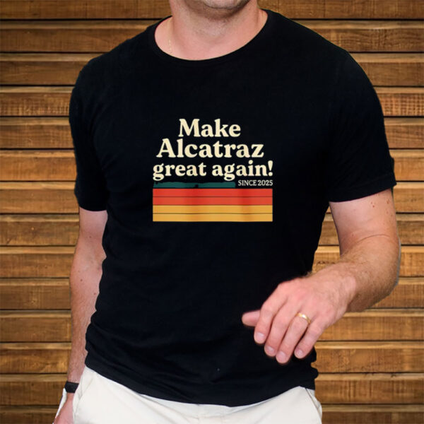 Retro Make Alcatraz Great Again T-Shirt