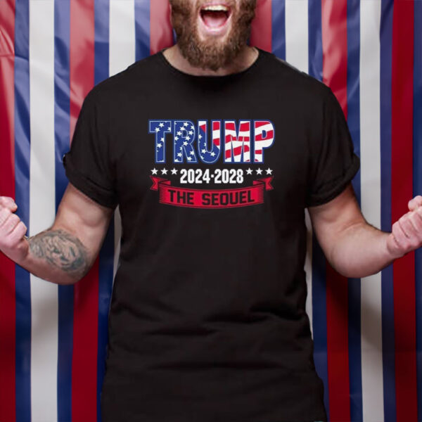 Trump 2024-2028 The Sequel T-shirt