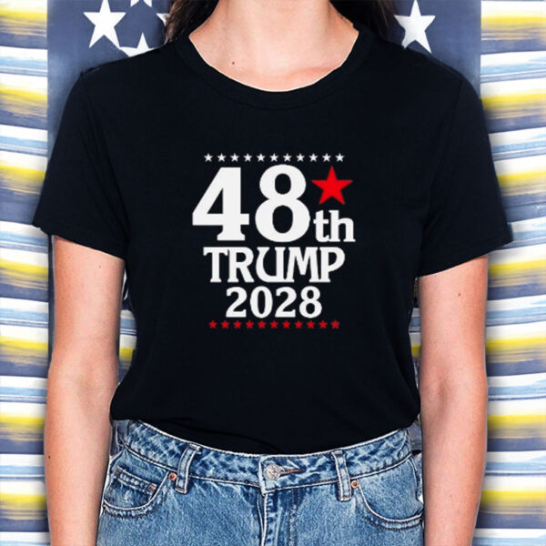 Trump 2028-48th President of the United States Shirt