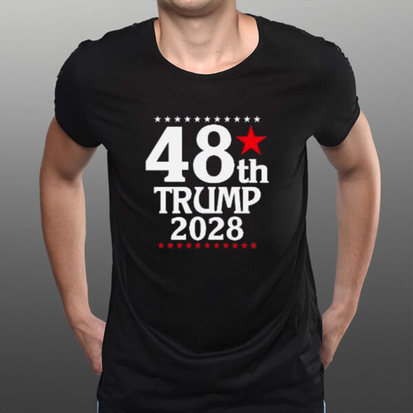 Trump 2028-48th President of the United States Shirt