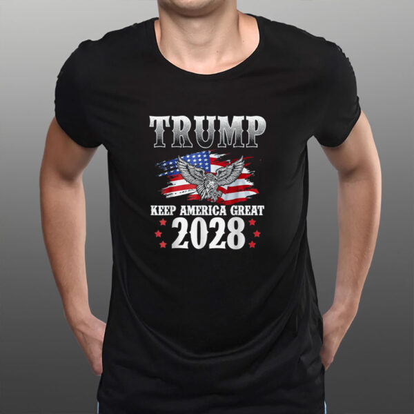 Trump 2028 Keep America Great American Flag Trump 2028 T-Shirt