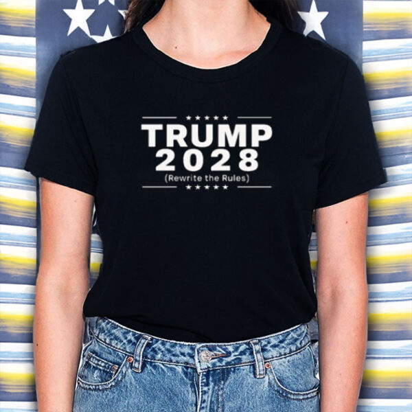 Trump 2028 Rewrite The Rules, Trump Shirt