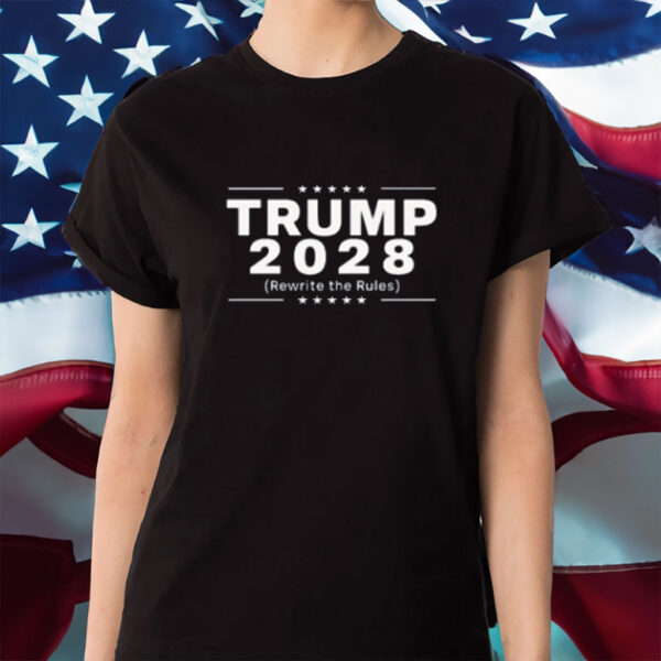 Trump 2028 Rewrite The Rules, Trump Shirt