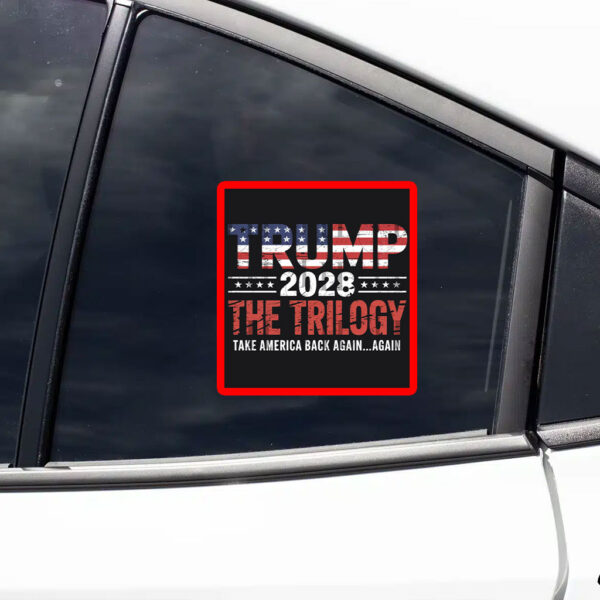 Trump 2028 The Trilogy Take America Back Again Again Sticker