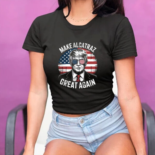 Trump Make Alcatraz Great Again Shirt