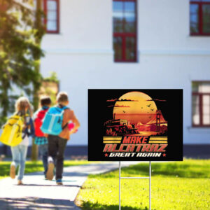 Trump Make Alcatraz Great Again Yard Sign