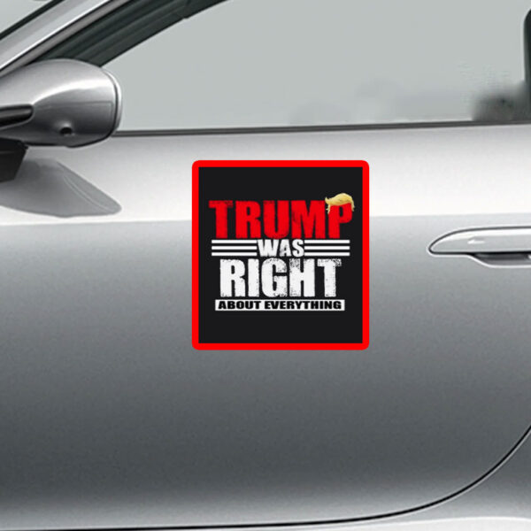 Trump was right about Everything Printed Tshirt Trump 2028 Sticker