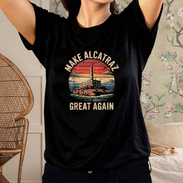 Vintage Lockup Lover, Make Alcatraz Great Again Shirt
