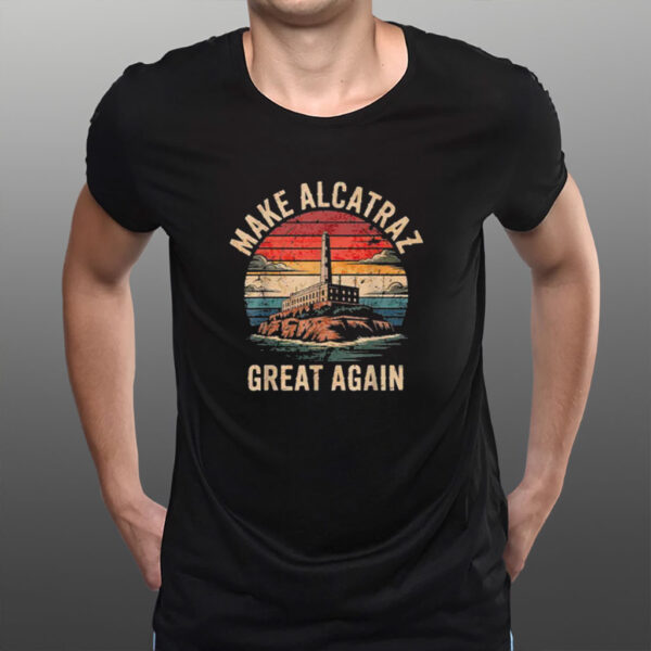 Vintage Lockup Lover, Make Alcatraz Great Again Shirt