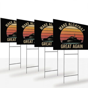 Vintage Retro MAGA Gift, Make Alcatraz Great Again Yard Sign