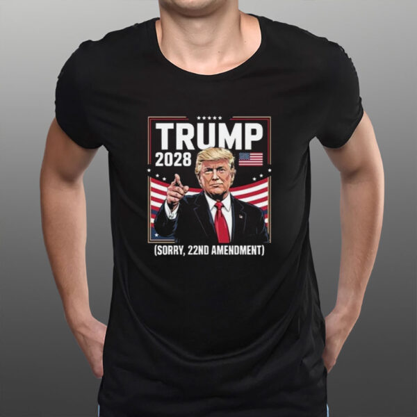 Vintage Trump 2028 Sorry 22nd Amendment Political Tshirt