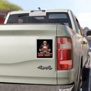 Who’s Your Craw Daddy Funny Trump Political Sticker